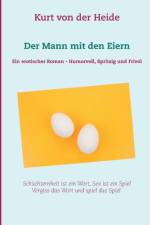 Der Mann mit den Eiern af Kurt von der Heide
