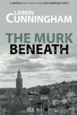 Murk Beneath af Larkin Cunningham