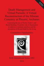 Death Management and Virtual Pursuits: A Virtual Reconstruction of the Minoan Cemetery at Phourni, Archanes af Constantinos Papadopoulos
