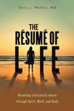 Resume of Life af Ma Terry J Walker