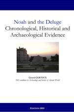 Noah and the Deluge: Chronological, Historical and Archaeological Evidence af Gerard Gertoux