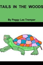Tails In the Woods af Peggy Lee Tremper