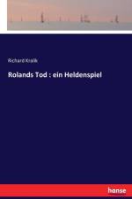 Rolands Tod af Richard Kralik