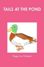 TAILS AT THE POND af Peggy Lee Tremper