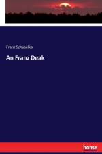 Franz Deak af Franz Schuselka