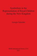 Symbolism in the Representation of Royal Children during the New Kingdom af Georgia Xekalaki