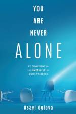 You Are Never Alone af Osayi Ogieva