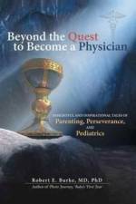 Beyond the Quest to Become a Physician af MD Burke