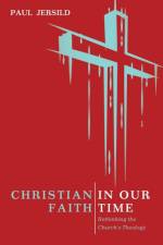 Christian Faith in Our Time af Paul Jersild