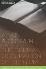 A Nun, a Convent, and the German Occupation of Belgium