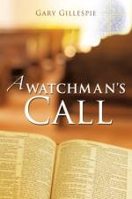 A Watchman's Call af Gary Gillespie