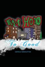 From Hood To Good af Gerald Middleton