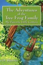 The Adventures of the Tree Frog Family af Darlene D Shooter