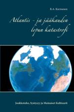 Atlantis - ja jaakauden lopun katastrofi af R a Karmanen