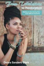 From Tribulations to Restoration af Debra Sanders Clark