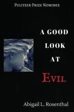 Good Look at Evil af Abigail L Rosenthal