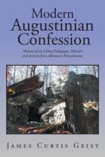 Modern Augustinian Confession af James Curtis Geist