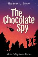 Chocolate Spy (The Crime-Solving Cousins Mysteries Book 3) af Shannon L Brown