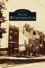 Around Worthington af Robert W (Alfred State College) McCormick