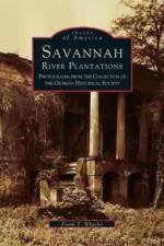 Savannah River Plantations af Georgia Historical Society