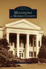 Mansions of Morris County af John W Rae
