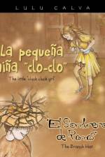 Pequena Nina Clo-Clo/The Little Cluck Cluck Girl El Sombrero de Ramas/The Branch Hat af Lulu Calva