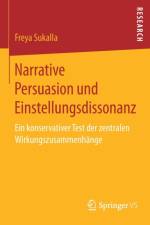 Narrative Persuasion Und Einstellungsdissonanz af Freya Sukalla