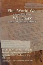 15 DIVISION 44 Infantry Brigade Seaforth Highlanders (Ross-shire Buffs, the Duke of Albany's) 8th Battalion