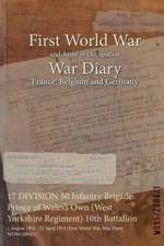 17 DIVISION 50 Infantry Brigade Prince of Wales's Own (West Yorkshire Regiment) 10th Battalion