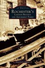 Rochester's Lakeside Resorts and Amusement Parks af Donovan a Shilling