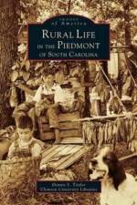 Rural Life in the Piedmont of South Carolina af Dennis S Taylor