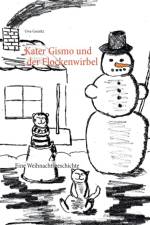 Kater Gismo und der Flockenwirbel af Uwe Goeritz