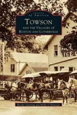 Towson and the Villages of Ruxton and Lutherville af Molly O'Donovan