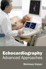 Echocardiography: Advanced Approaches