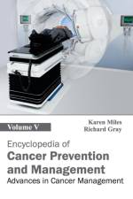 Encyclopedia of Cancer Prevention and Management: Volume V (Advances in Cancer Management)
