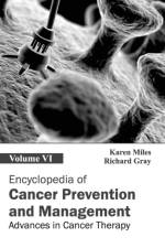 Encyclopedia of Cancer Prevention and Management: Volume VI (Advances in Cancer Therapy)