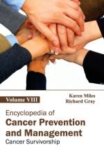 Encyclopedia of Cancer Prevention and Management: Volume VIII (Cancer Survivorship)