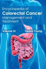 Encyclopedia of Colorectal Cancer: Volume IV (Management and Treatment)