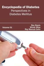 Encyclopedia of Diabetes: Volume 01 (Perspectives in Diabetes Mellitus)