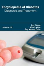 Encyclopedia of Diabetes: Volume 03 (Diagnosis and Treatment)