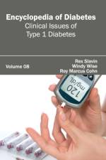 Encyclopedia of Diabetes: Volume 08 (Clinical Issues of Type 1 Diabetes)