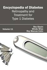 Encyclopedia of Diabetes: Volume 11 (Retinopathy and Treatment for Type 1 Diabetes)