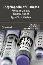Encyclopedia of Diabetes: Volume 13 (Prevention and Treatment of Type 2 Diabetes)