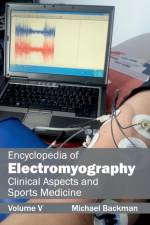 Encyclopedia of Electromyography: Volume V (Clinical Aspects and Sports Medicine)