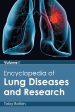 Encyclopedia of Lung Diseases and Research: Volume I