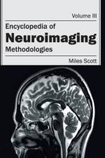 Encyclopedia of Neuroimaging: Volume III (Methodologies)