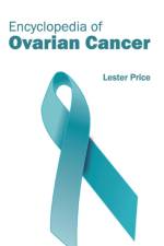 Encyclopedia of Ovarian Cancer