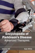 Encyclopedia of Parkinson's Disease: Volume VIII (Advanced Therapies)