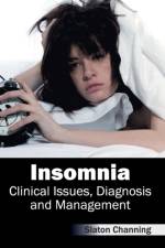 Insomnia: Clinical Issues, Diagnosis and Management