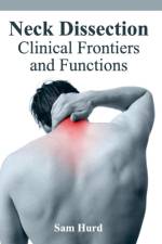 Neck Dissection: Clinical Frontiers and Functions